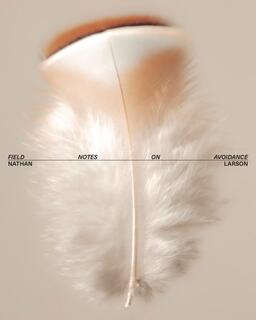 Field Notes on Avoidance: Feather Cover